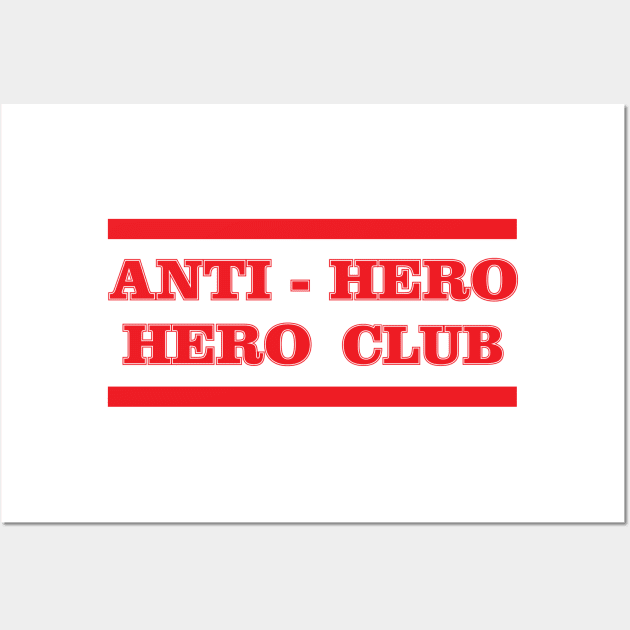 Anti Hero Wall Art by PARKER72